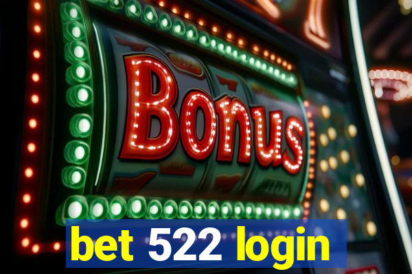 bet 522 login